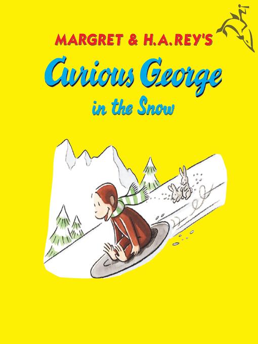 Title details for Curious George in the Snow by H. A. Rey - Available